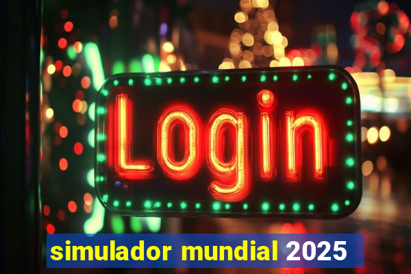 simulador mundial 2025